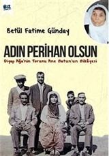 Adın Perihan Olsun / Diyap Ağa'nin Torunu Anne Hatun'un Hikayesi