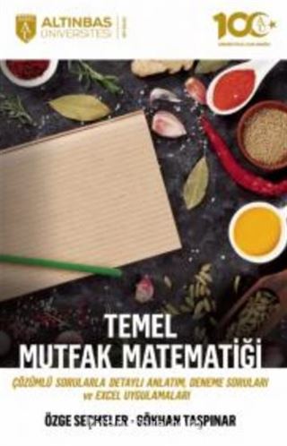 Temel Mutfak Matematiği (Çözümlü Sorularla Detaylı Anlatım, Deneme Soruları ve Excel Uygulamaları)