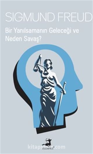 Bir Yanılsamanın Geleceği ve Neden Savaş?