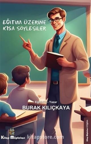 Eğitim Üzerine Kısa Söyleşiler