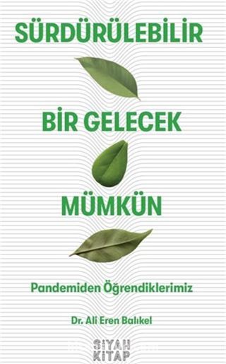 Sürdürülebilir Bir Gelecek Mümkün / Pandemiden Öğrendiklerimiz