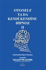 Oto / Self ya da Kendi Kendine Hipnoz II