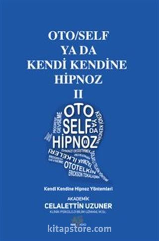 Oto / Self ya da Kendi Kendine Hipnoz II