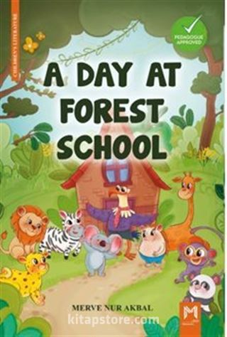 A Day At Forest School (İngilizce Orman Okulunda Bir Gün Renkli Resimli 6+Yaş)