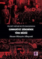 Felsefi Hermeneutik Bakımından Cumhuriyet Döneminde Türk Müziği