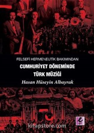 Felsefi Hermeneutik Bakımından Cumhuriyet Döneminde Türk Müziği