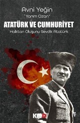 Atatürk Ve Cumhuriyet Halktan Oluşunu Sevdik Atatürk