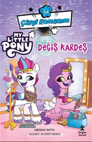 İlk Çizgi Romanım My Little Pony- Değiş Kardeş