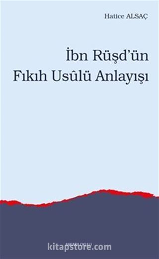 İbn Rüşd'ün Fıkıh Usulü Anlayışı