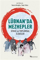 Lübnan'da Mezhepler / Siyasi ve Toplumsal İlişkiler