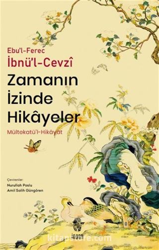 Zamanın İzinde Hikayeler / Mültekatü'l-Hikayat