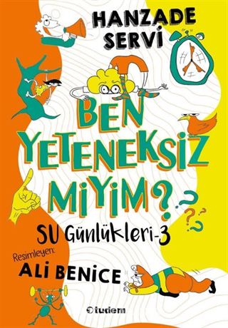 Su Günlükleri - 3 Ben Yeteneksiz miyim?