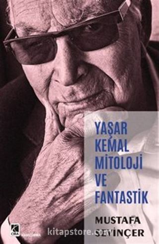 Yaşar Kemal Mitoloji ve Fantastik