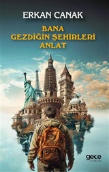 Bana Gezdiğin Şehirleri Anlat