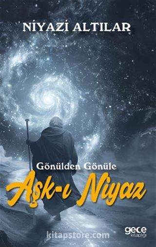 Aşk-ı Niyaz / Gönülden Gönüle