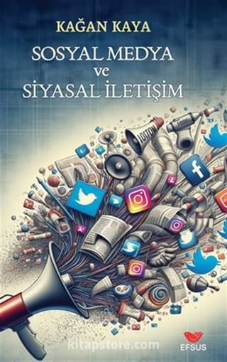 Sosyal Medya Ve Siyasal İletişim