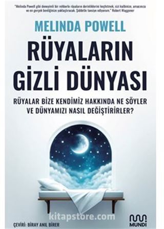 Rüyaların Gizli Dünyası: Rüyalar Bize Kendimiz Hakkında Ne Söyler ve Dünyamızı Nasıl Değiştirirler?