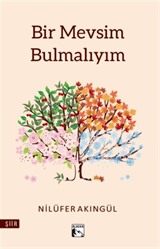 Bir Mevsim Bulmalıyım