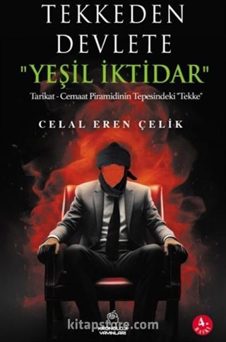 Tekkeden Devlete 'Yeşil İktidar'