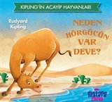 Neden Hörgücün Var Deve / Kipling'in Acayip Hayvanları