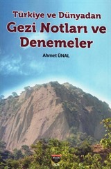 Türkiye ve Dünyadan / Gezi Notları ve Denemeler