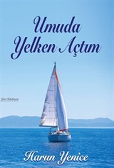 Umuda Yelken Açtım