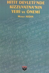 Hitit Devleti'nde Kizzuvatna'nın Yeri ve Önemi