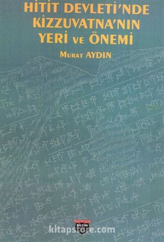 Hitit Devleti'nde Kizzuvatna'nın Yeri ve Önemi