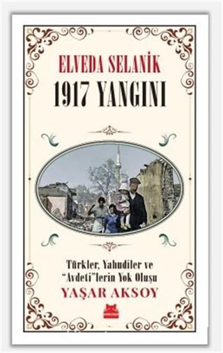 Elveda Selanik- 1917 Yangını