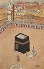 İslam'ın İlk Üç Asrında Kabe-i Müşerrefe'nin Tarihi