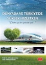 Dünyada ve Türkiye'de Yüksek Hızlı Tren