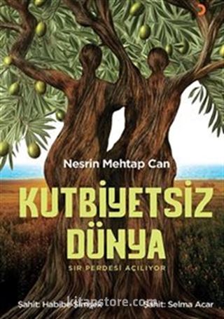 Kutbiyetsiz Dünya / Sır Perdesi Açılıyor