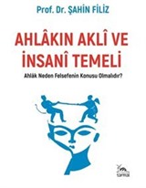 Ahlakın Aklı ve İnsani Temeli