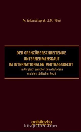 Der grenzüberschreitende Unternehmenskauf im internationalen Vertragsrecht