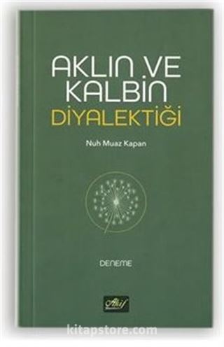 Aklın ve Kalbin Diyalektiği