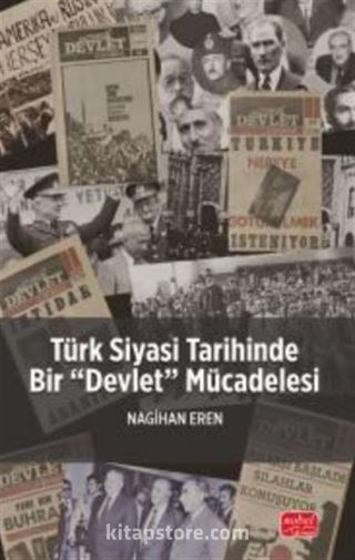 Türk Siyasi Tarihinde Bir 'Devlet' Mücadelesi