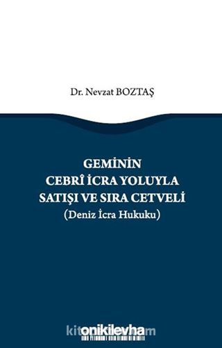 Geminin Cebri İcra Yoluyla Satışı ve Sıra Cetveli (Deniz İcra Hukuku)