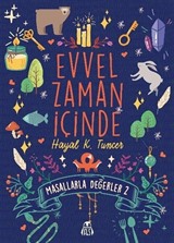 Evvel Zaman İçinde / Masallarla Değerler 2