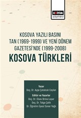 Kosova Yazılı Basını Tan (1969-1999) Ve Yeni Dönem Gazetesi'nde (1999-2008) Kosova Türkleri