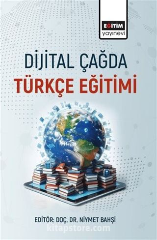 Dijital Çağda Türkçe Eğitimi