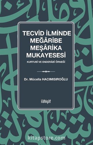 Tecvid İlminde Meğaribe-Meşarika Mukayesesi