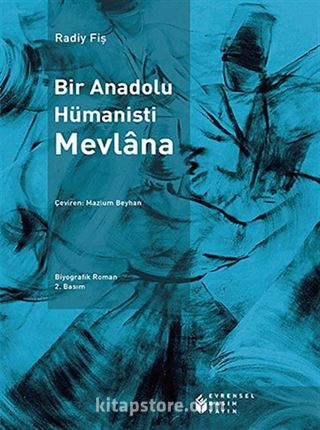 Bir Anadolu Hümanisti Mevlana