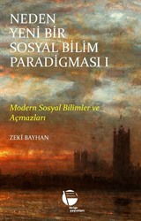 Neden Yeni Bir Sosyal Bilim Paradigması (1. Cilt)