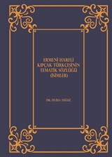 Ermeni Harfli Kıpçak Türkçesinin Tematik Sözlüğü (İsimler)