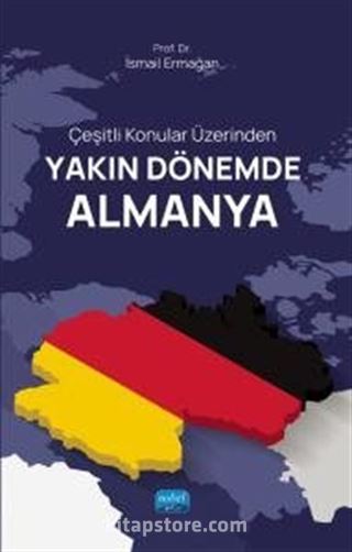 Çeşitli Konular Üzerinden Yakın Dönemde Almanya