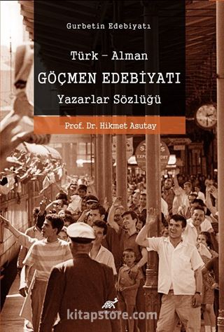 Türk-Alman Göçmen Edebiyatı Yazarlar Sözlüğü