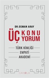 Üç Konu Üç Yorum