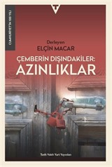 Çemberin Dışındakiler: Azınlıklar