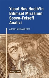 Yusuf Has Hacib'in Bilimsel Mirasının Sosyo-Felsefi Analizi