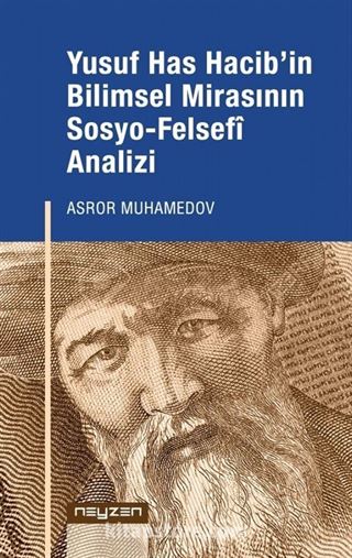 Yusuf Has Hacib'in Bilimsel Mirasının Sosyo-Felsefi Analizi